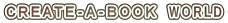 クリエイトアブックワールド